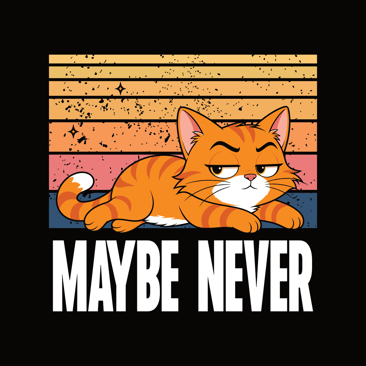 Maybe Never Lazy Cat T-Shirt design with relaxed orange cat and bold text