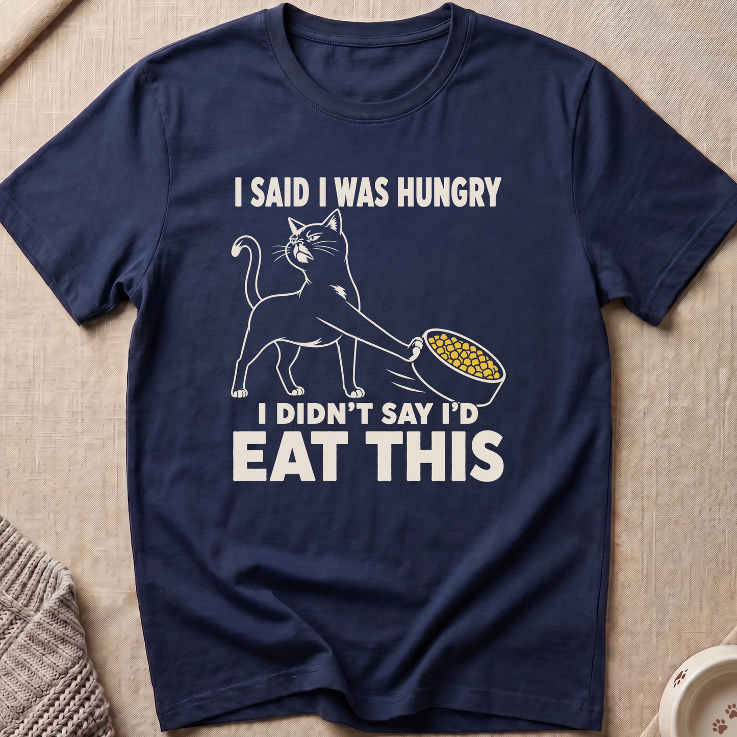 I Was Hungry T-Shirt
