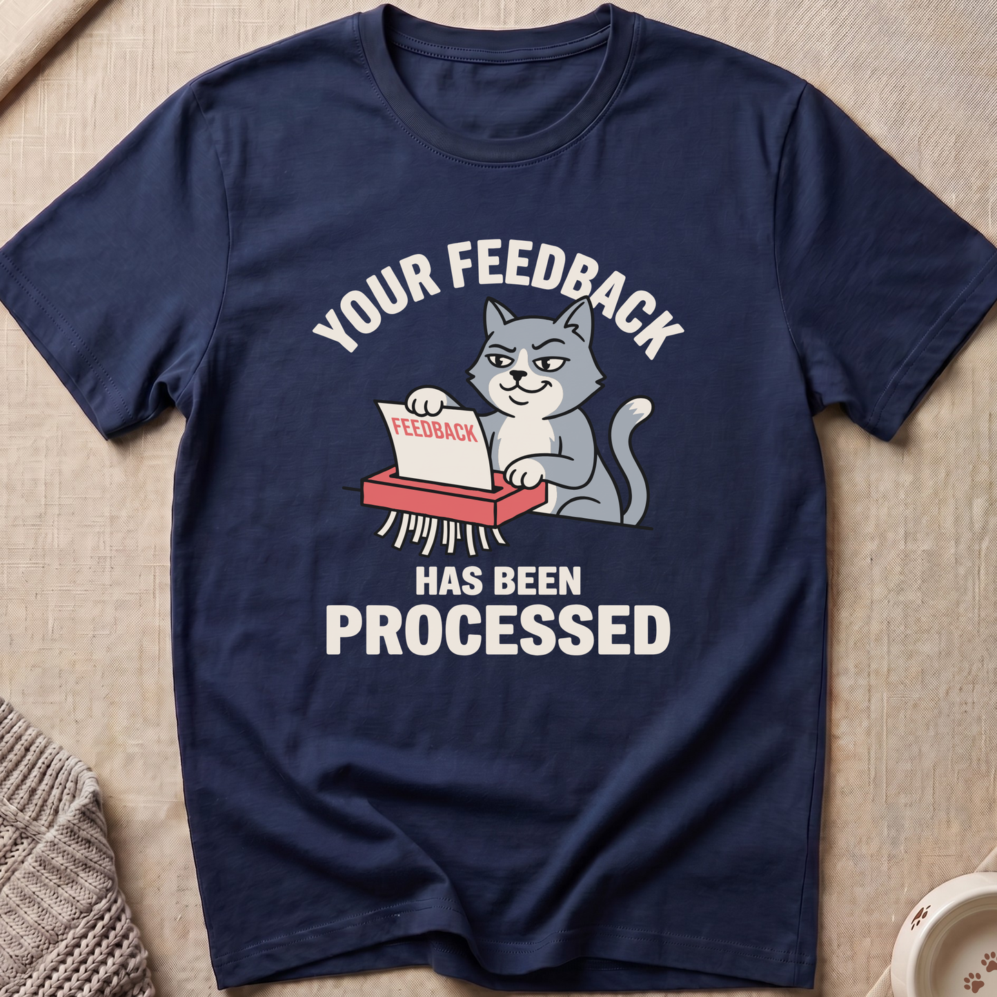 Your Feedback T-Shirt