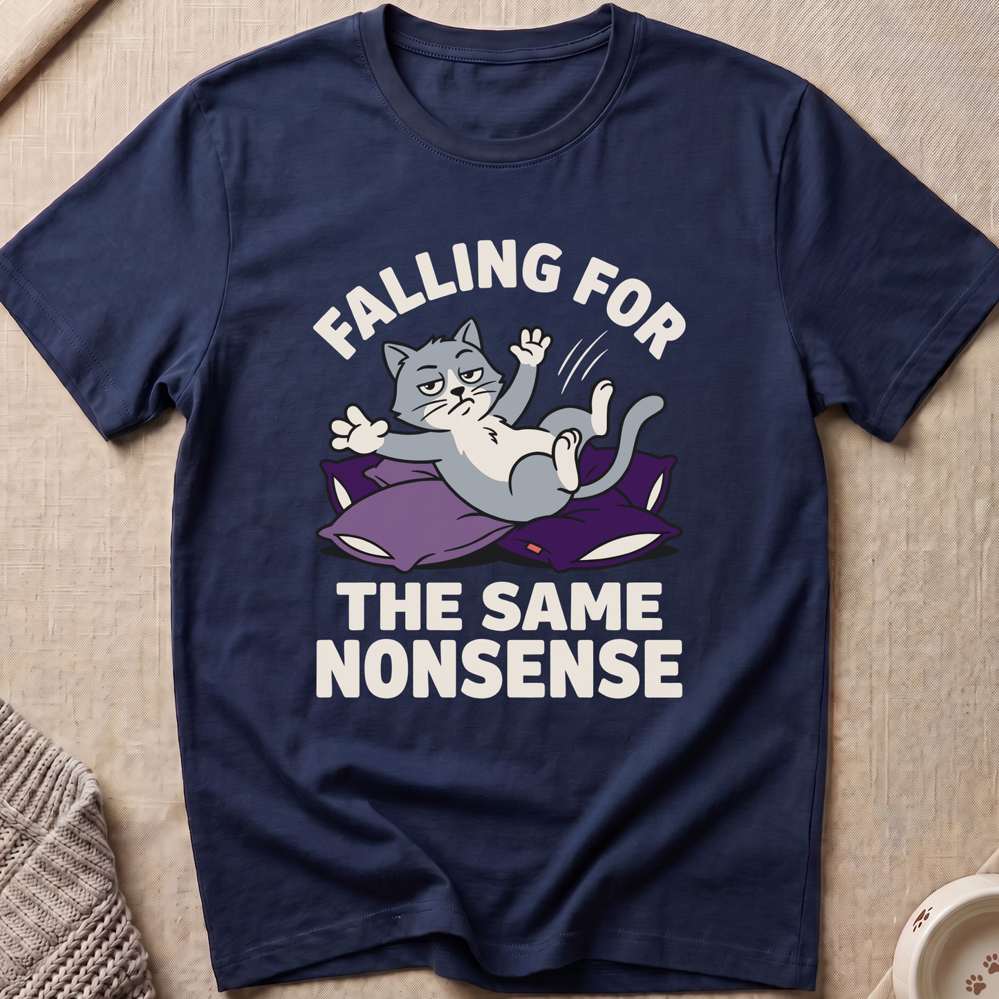 The Same Nonsense T-Shirt