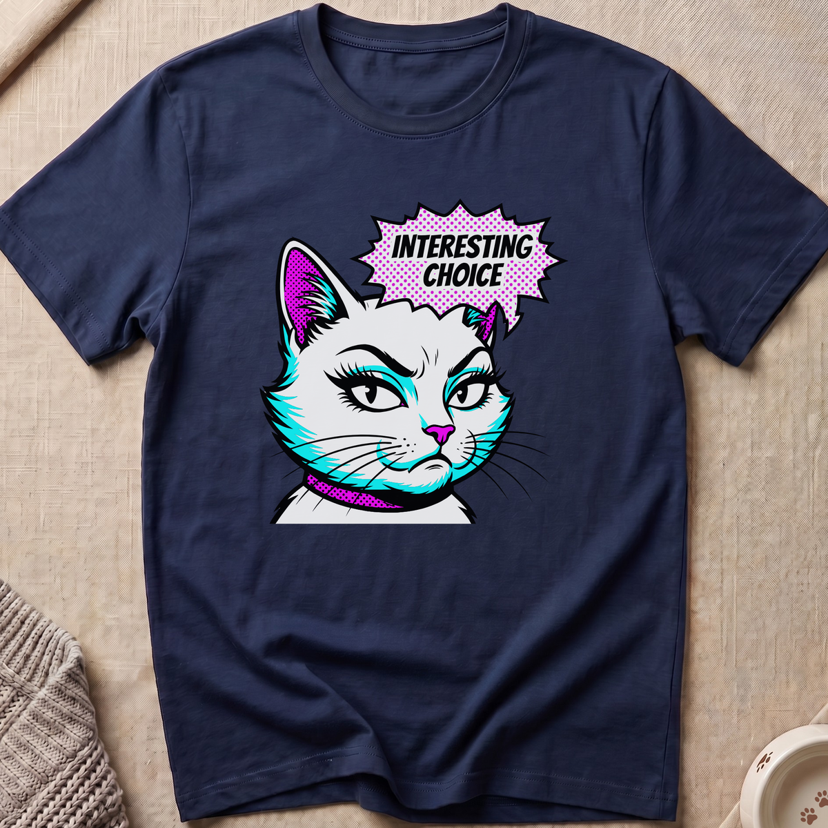 Interesting Choice Cat T-Shirt