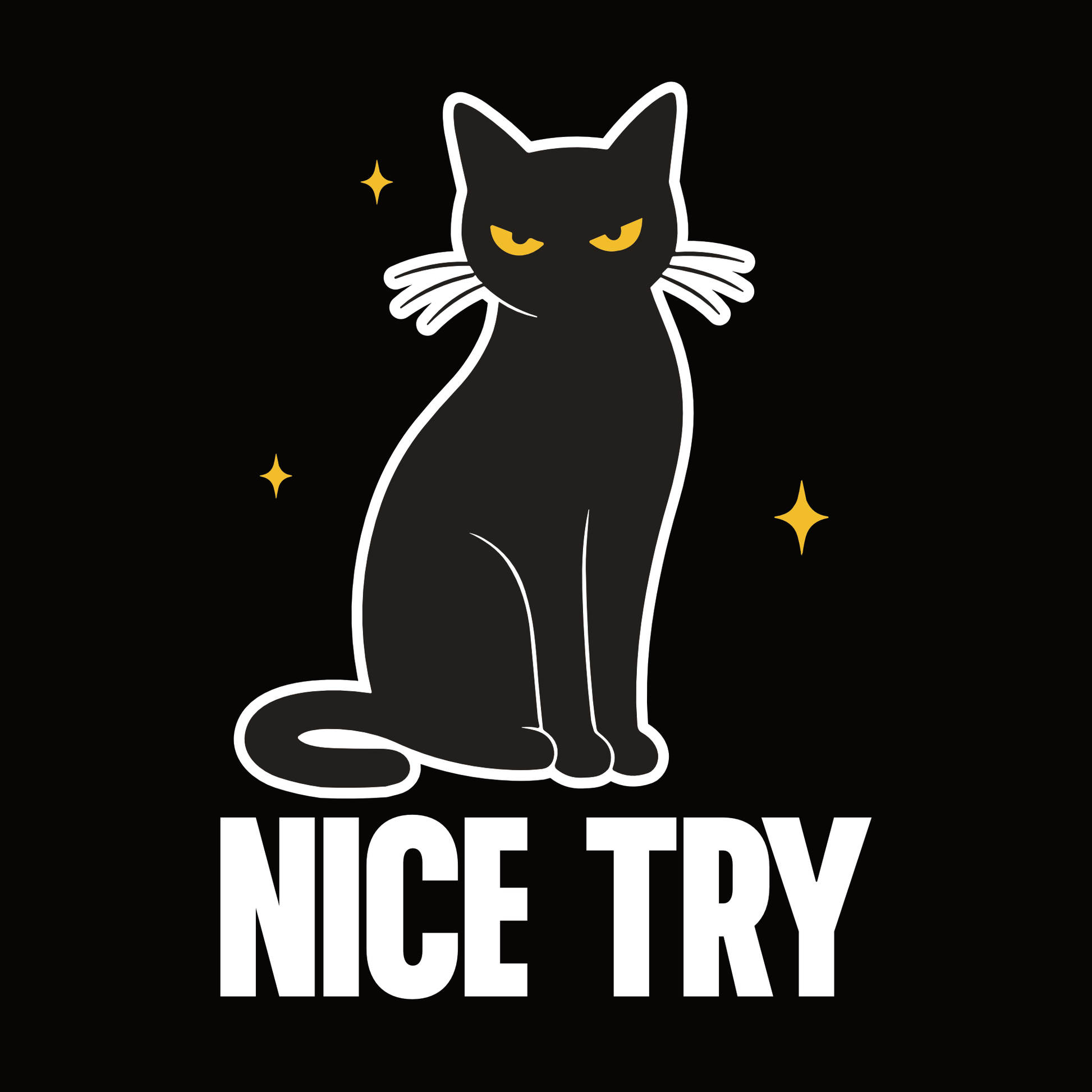 Nice Try Judgy Cat T-Shirt design with black cat outline graphic and bold text