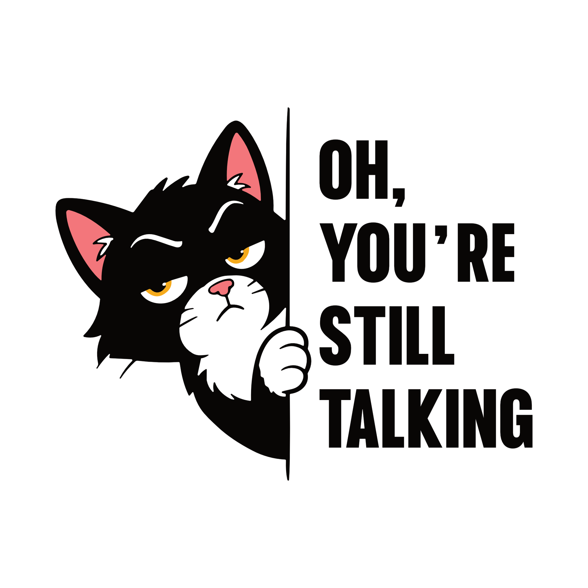 Still Talking Peeking Cat T-Shirt design with peeking black cat and bold text