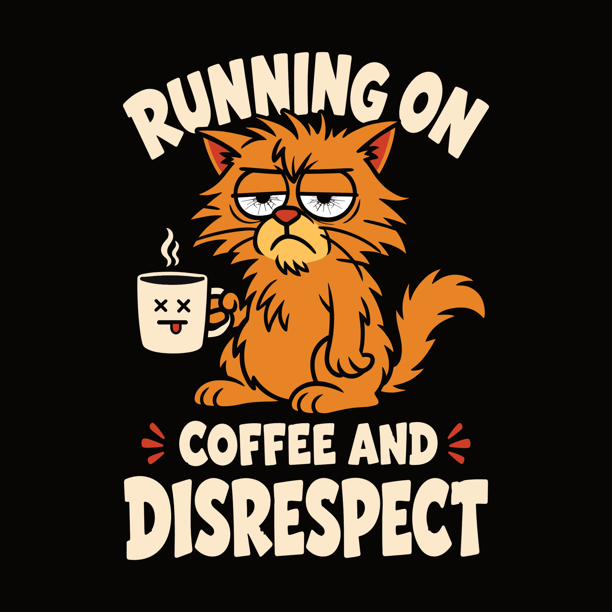 Coffee and Disrespect Messy Cat T-Shirt design with messy orange cat holding coffee mug and bold text
