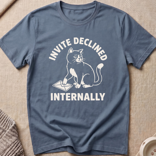 Invite Declined T-Shirt