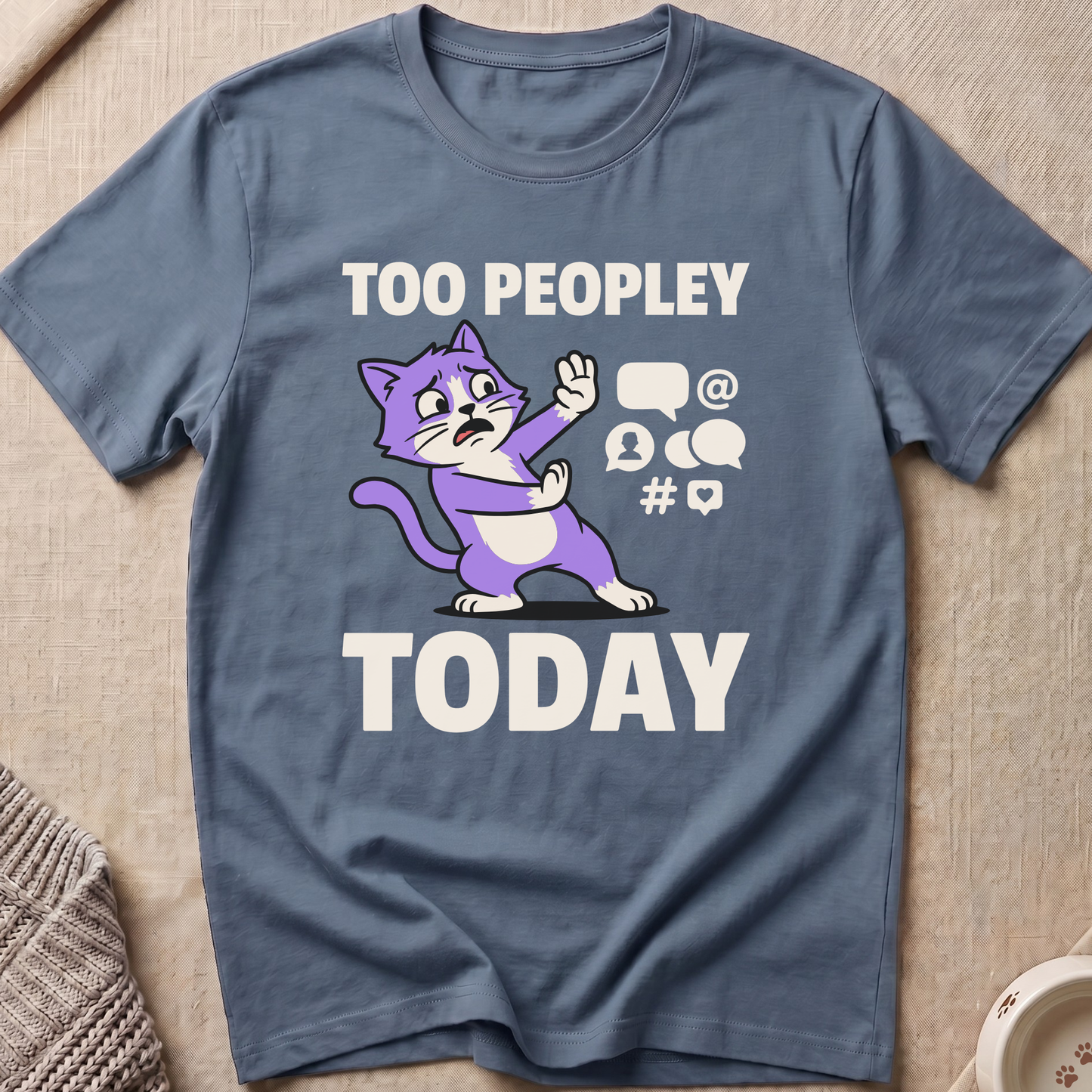 Too Peopley Today T-Shirt