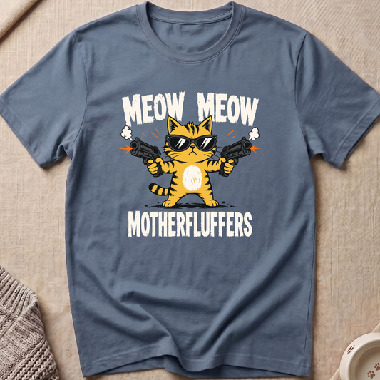 Meow Motherfluffers T-Shirt