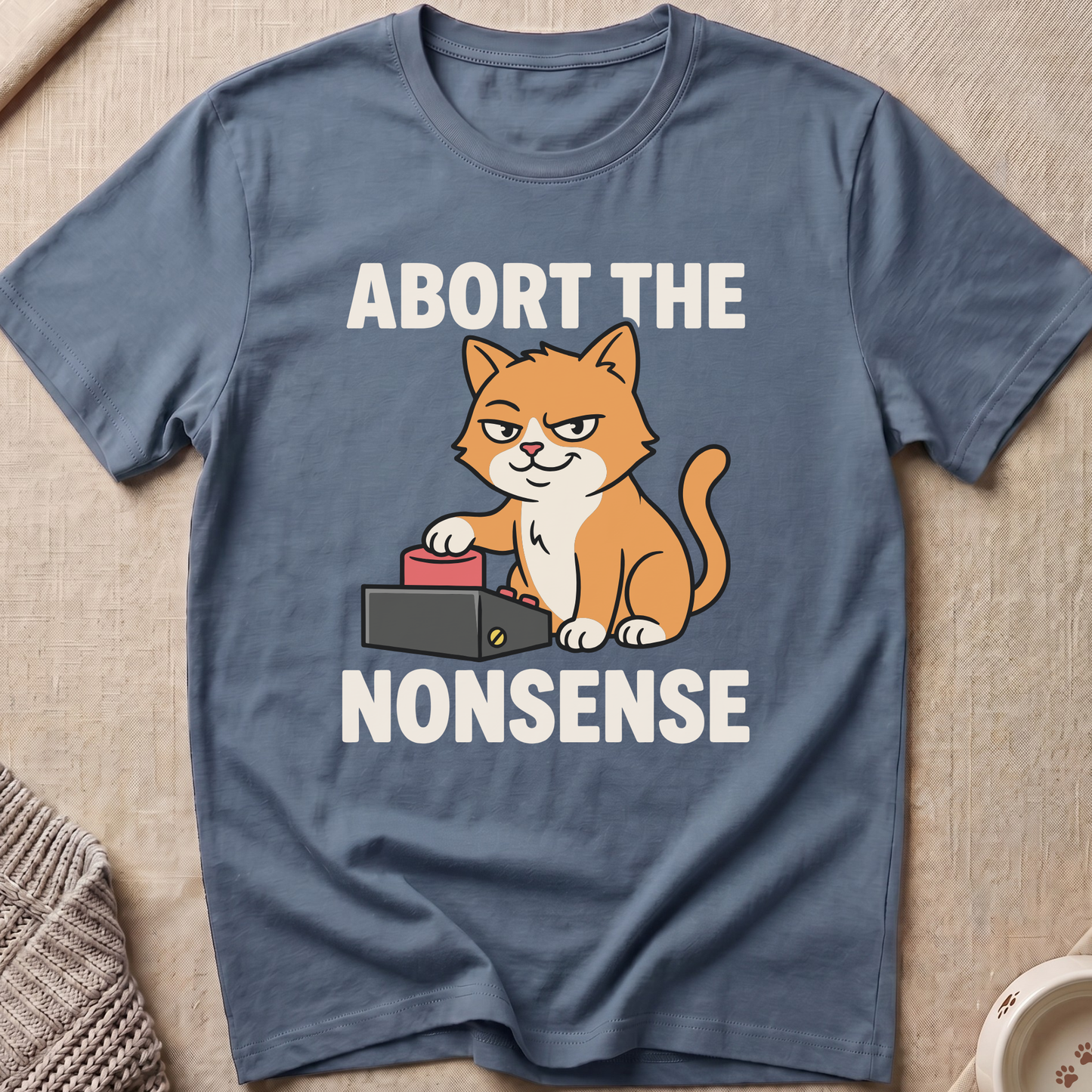 Abort The Nonsense T-Shirt