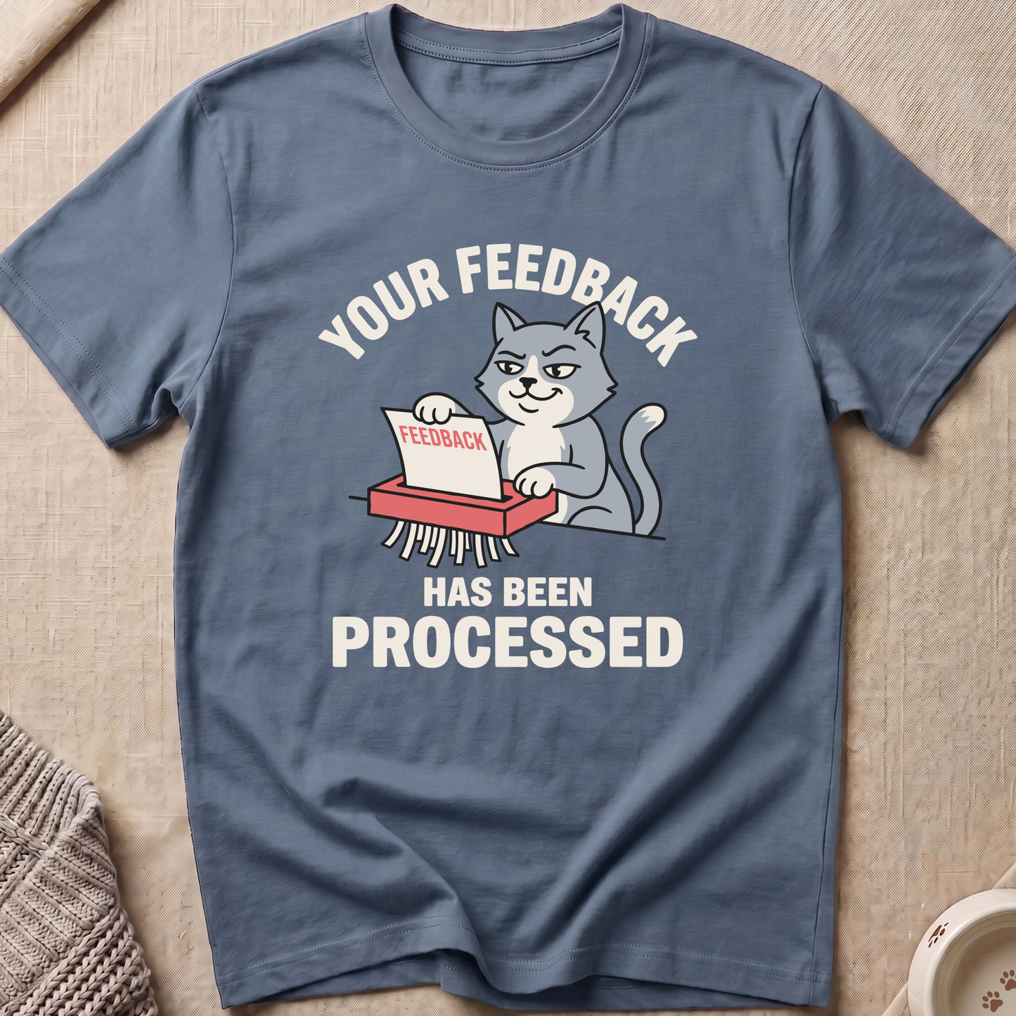 Your Feedback T-Shirt