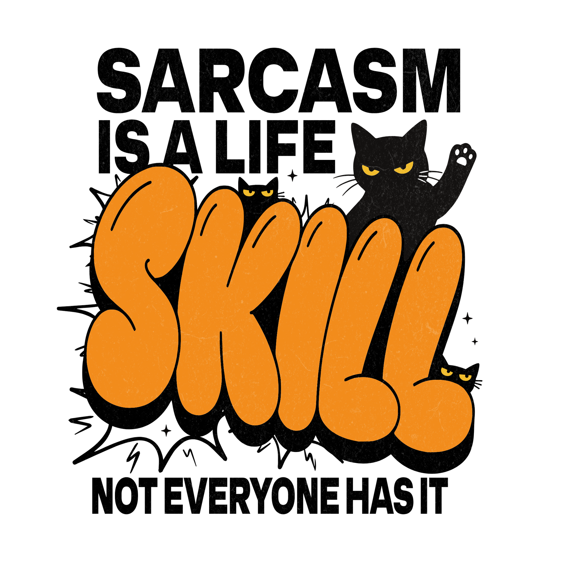 Sarcasm Skill Graffiti Cat T-Shirt design with bold graffiti text and small black cats