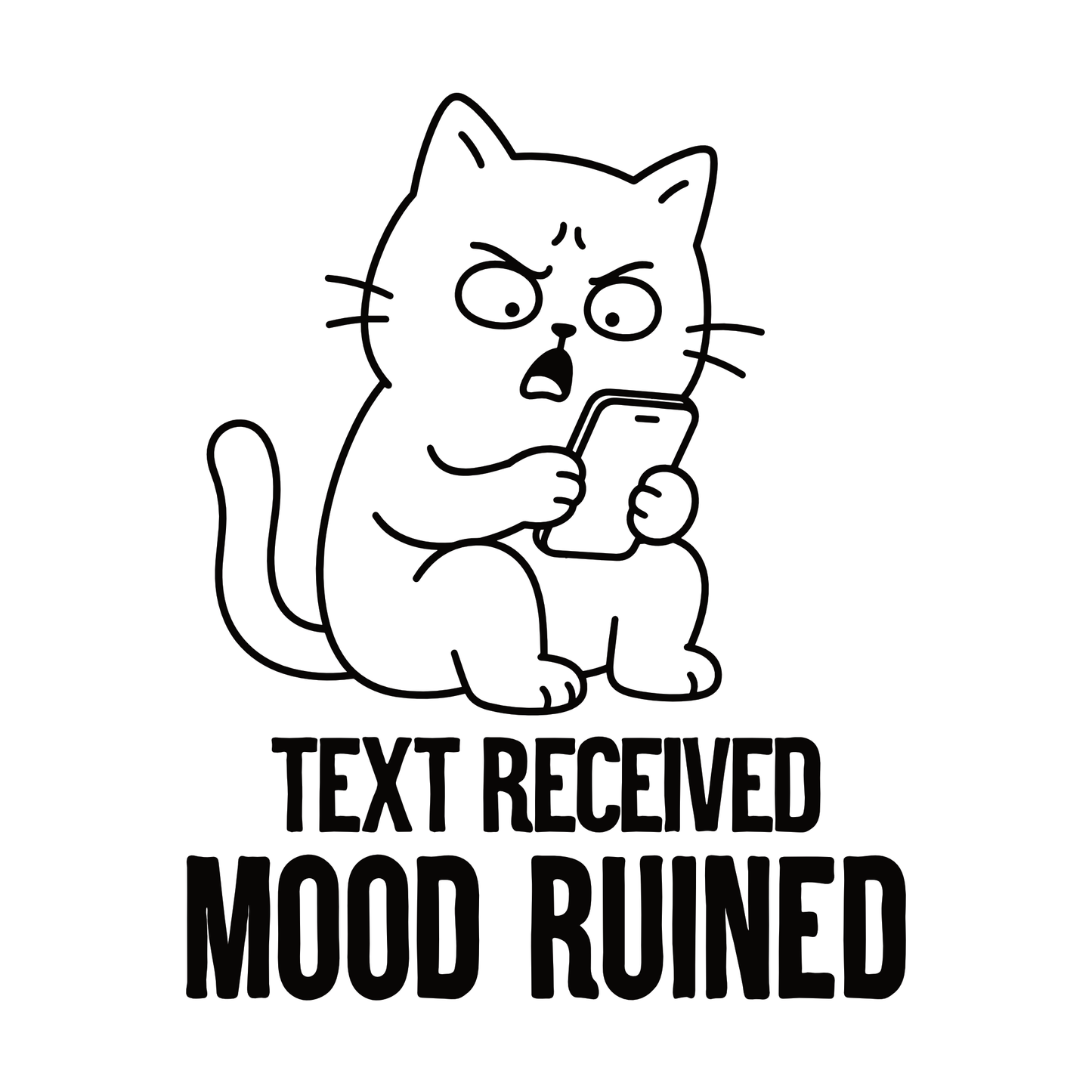Mood Ruined Phone Cat T-Shirt design with annoyed cat holding phone and bold text