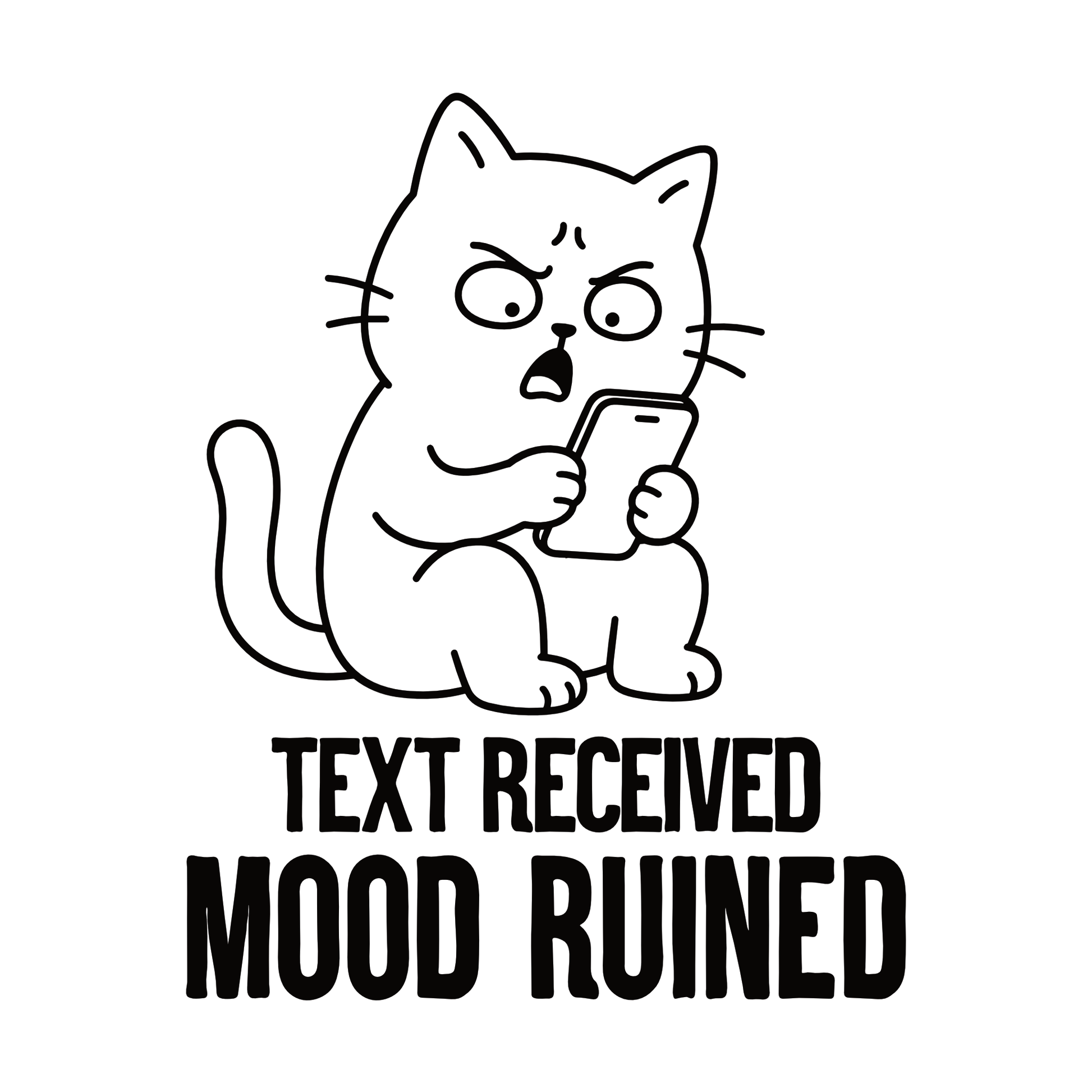 Mood Ruined Phone Cat T-Shirt design with annoyed cat holding phone and bold text