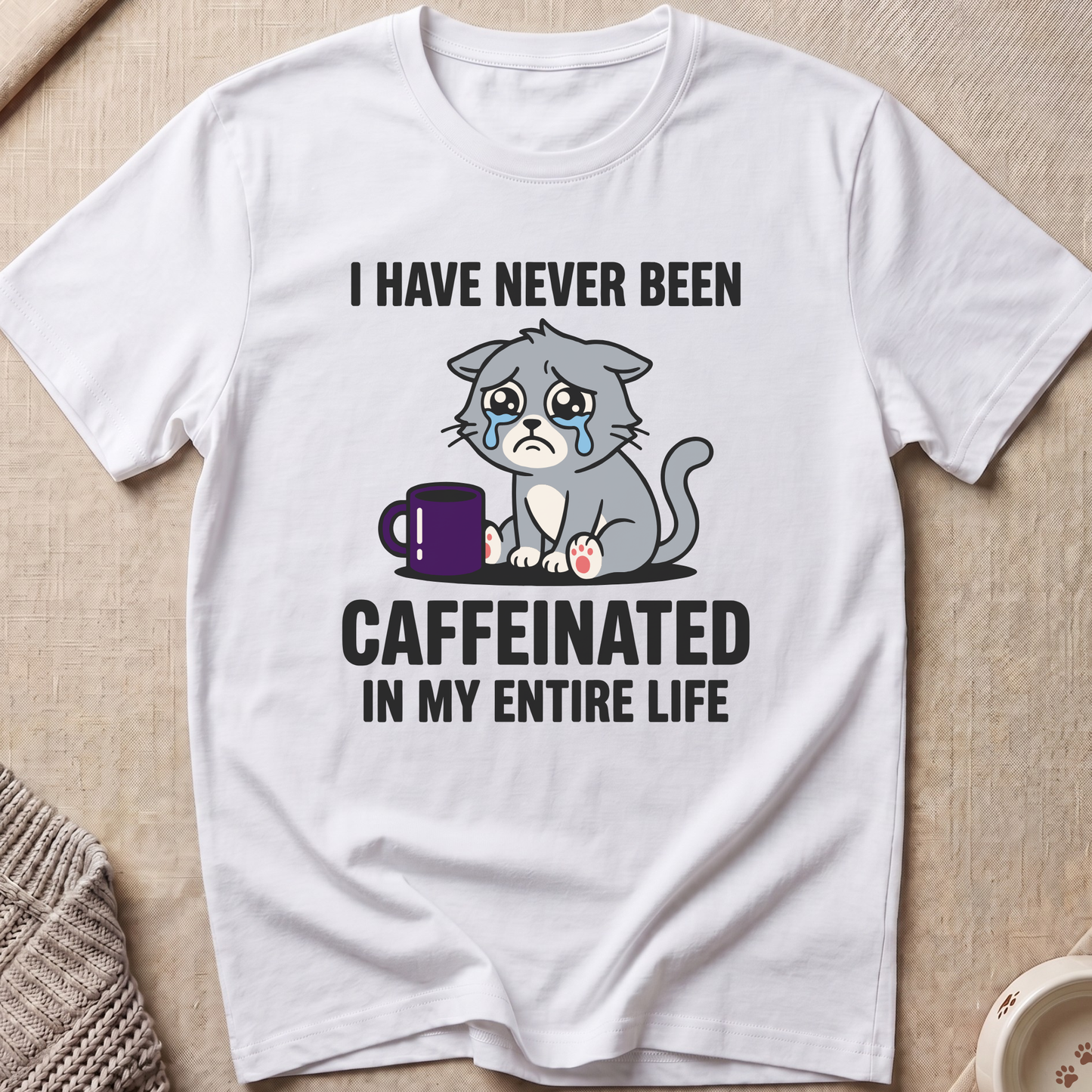 Never Been Caffeinated T-Shirt