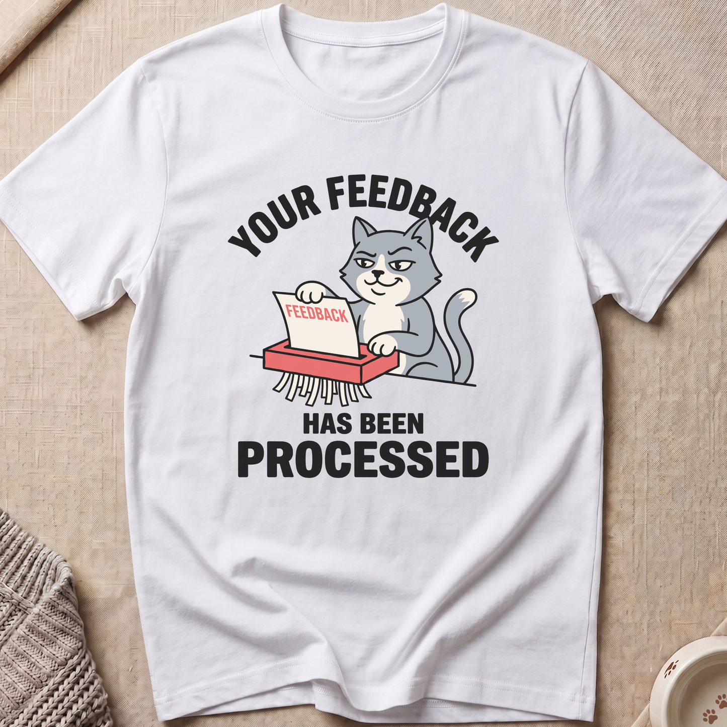 Your Feedback T-Shirt