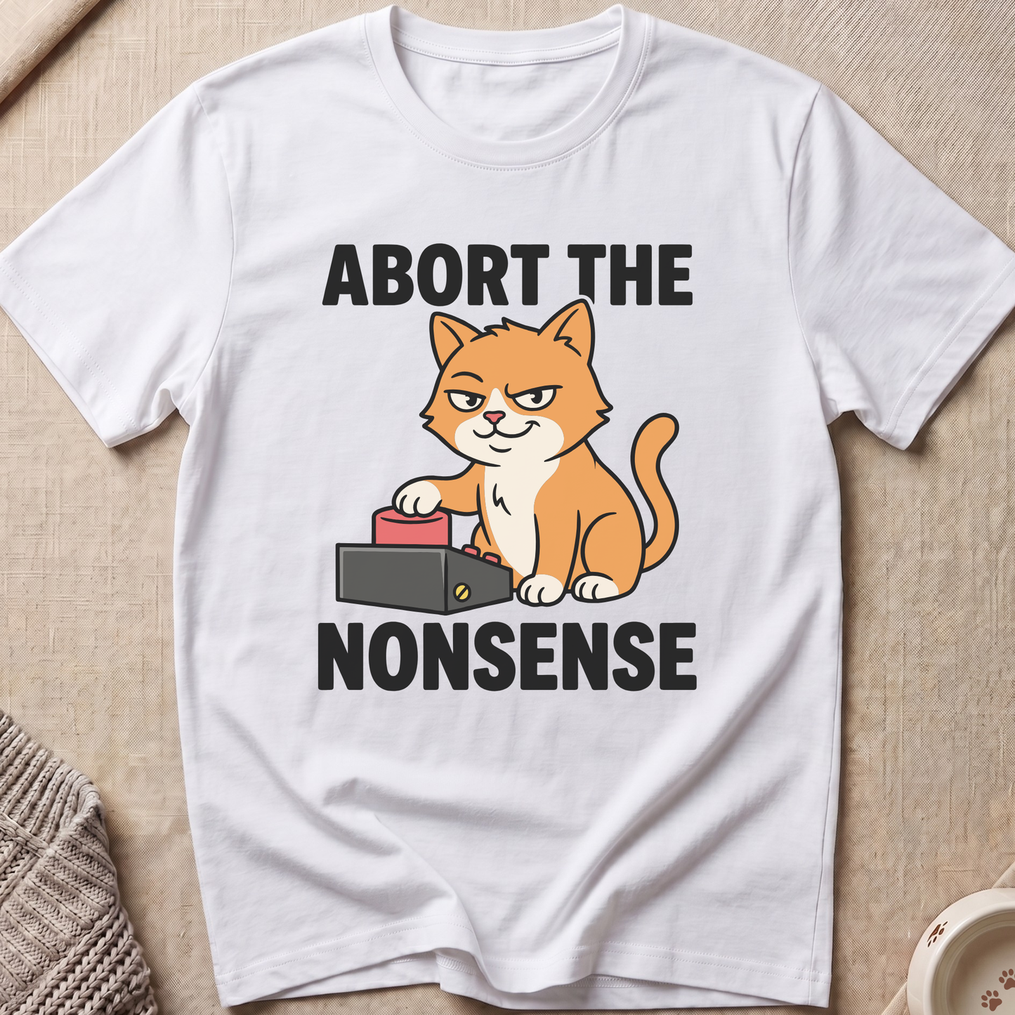Abort The Nonsense T-Shirt