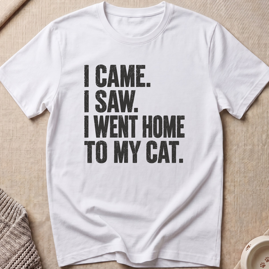 Went Home to My Cat T-Shirt