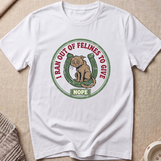 Out of Felines Snarky Cat T-Shirt