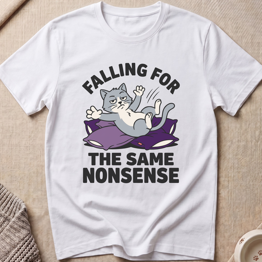 The Same Nonsense T-Shirt